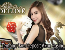Pahami Tentang Cara Deposit Akun Casino Online